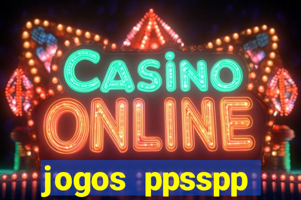 jogos ppsspp download android
